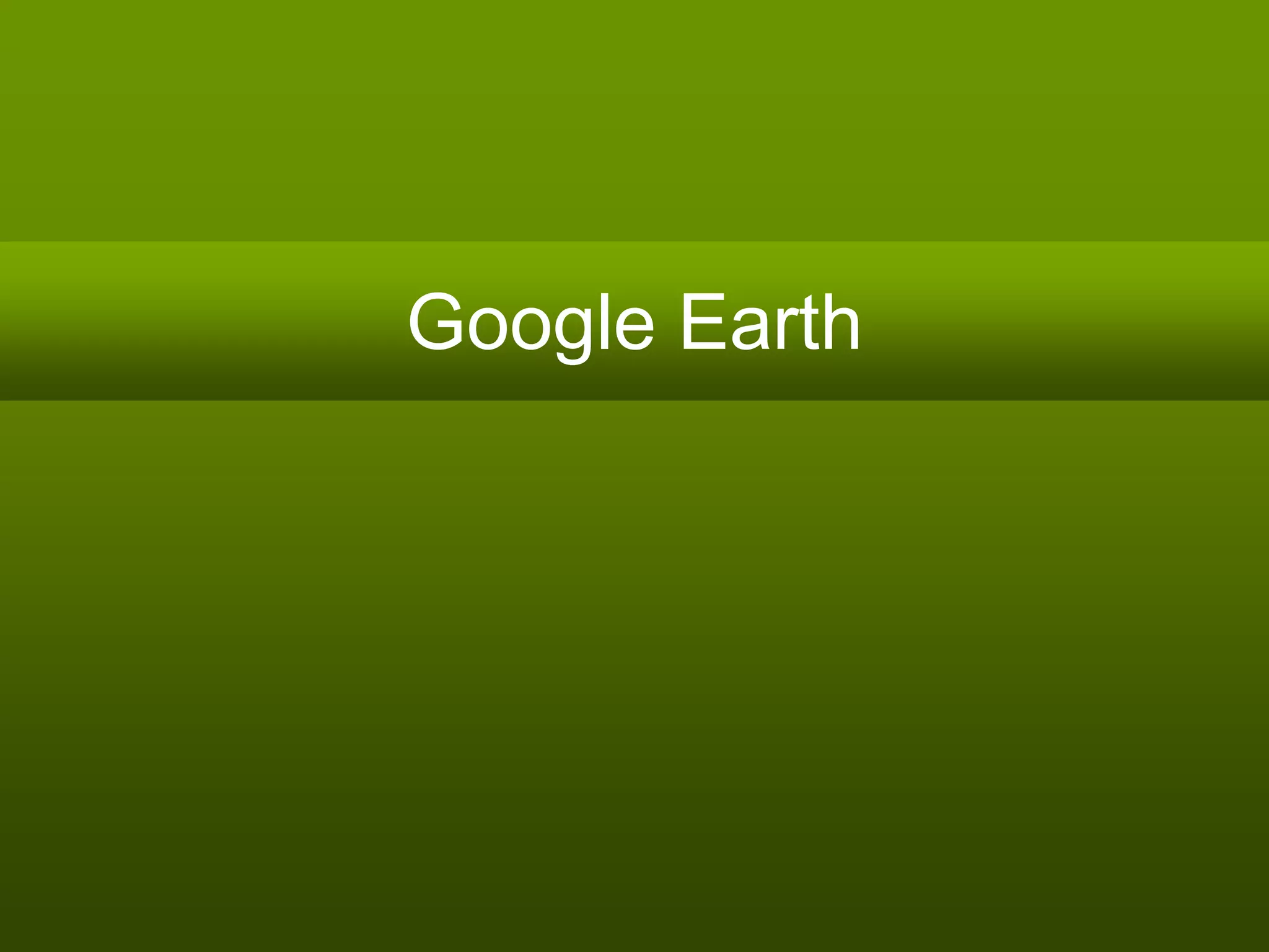 Google Earth