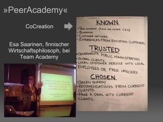 »PeerAcademy«  Esa Saarinen, finnischer Wirtschaftsphilosoph, bei Team Academy CoCreation 