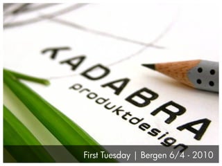 First Tuesday | Bergen 6/4 - 2010
 