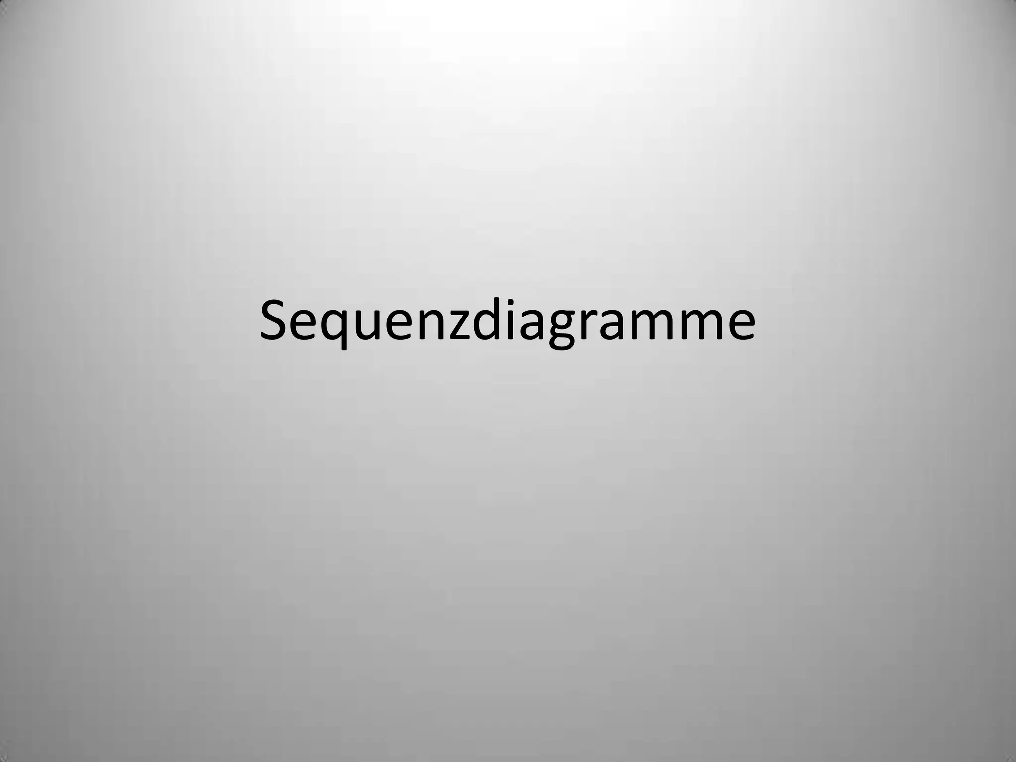 Sequenzdiagramme