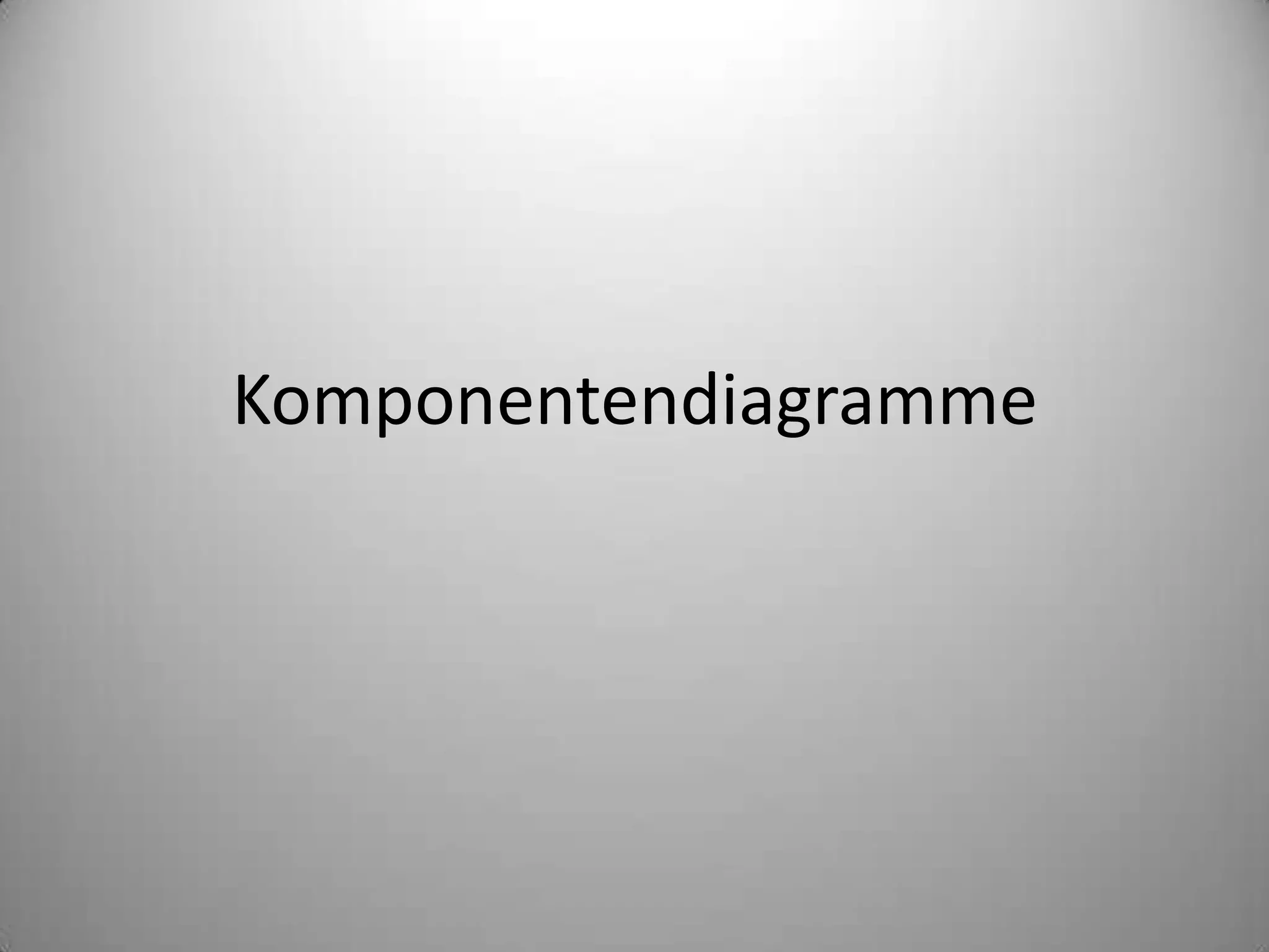Komponentendiagramme