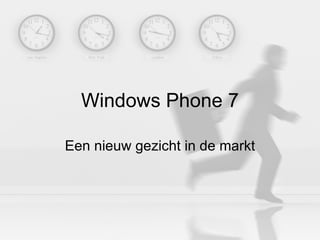 Windows Phone 7 Een nieuw gezicht in de markt 