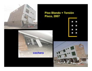 Piso Blando + Torsión
          Pisco, 2007




cochera
 