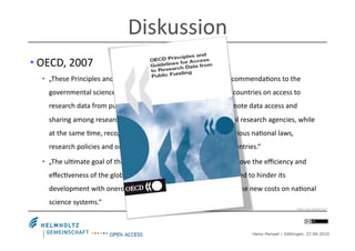 Diskussion 
• OECD, 2007 
  •  „These Principles and Guidelines […] provide broad policy recommenda5ons to the 
    govern...
