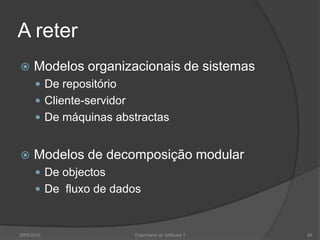 Modelo de referência CASE da ECMA2009/201058Engenharia do Software IOrganização de normalização de sistemas de informação e comunicaçãoVer nota neste diapositivo e no anterior.