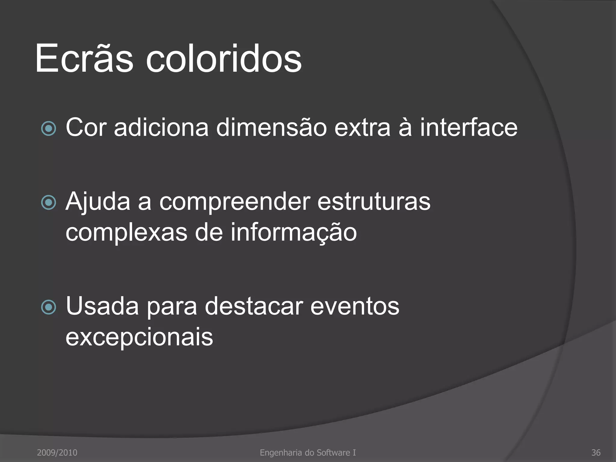 Apresentação analógica ou digital?Apresentação digitalCompacta – Ocupa pouco espaço no ecrãPermite comunica valores precisosApresentação analógicaFácil ter ideia dos valores num relancePossível mostrar valores relativosFácil ver valores excepcionais dos dados2009/2010Engenharia do Software I32