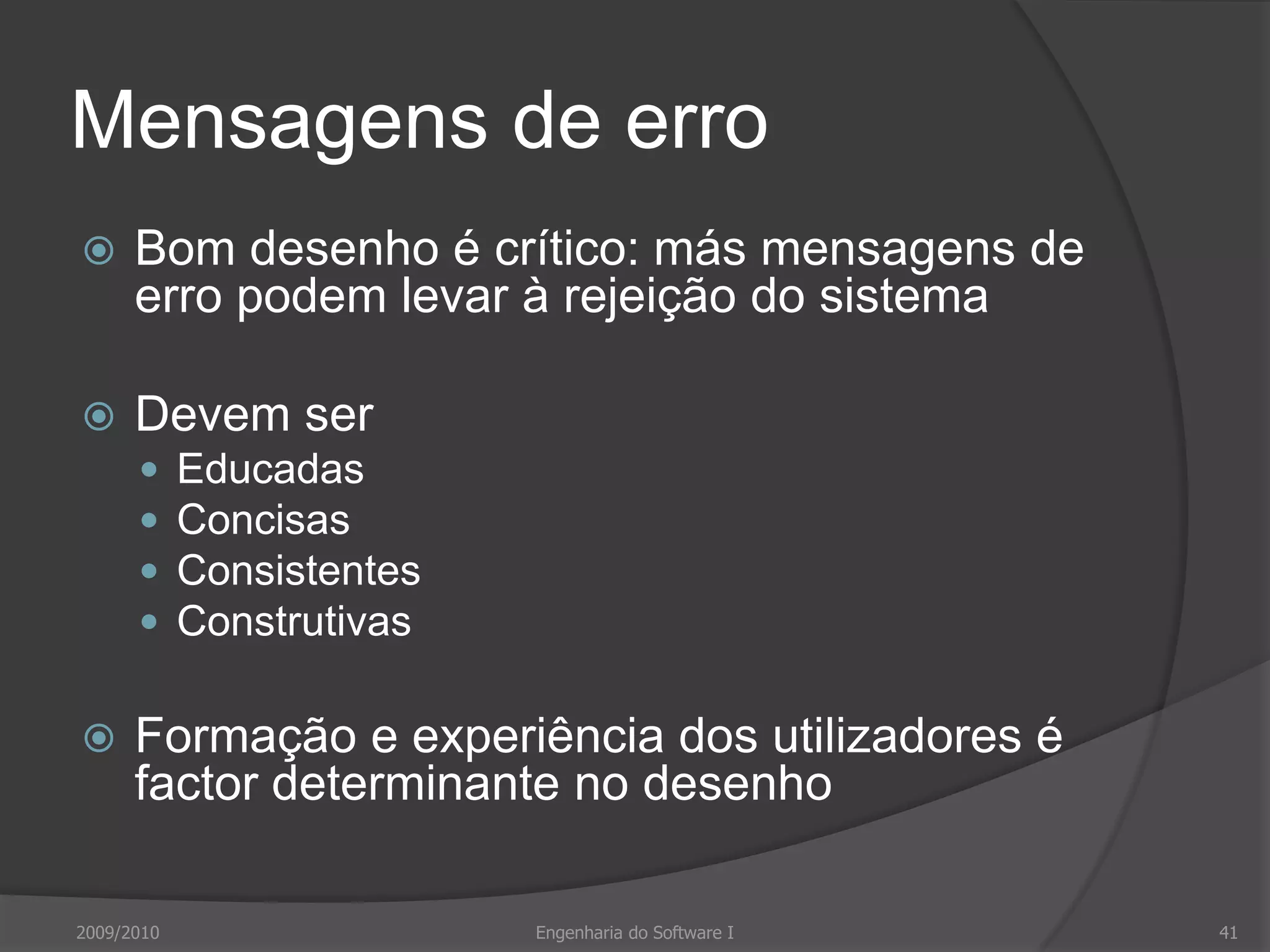 Erros comunsUsar a cor para comunicar significadoSuperabundância de cor no ecrã2009/2010Engenharia do Software I37