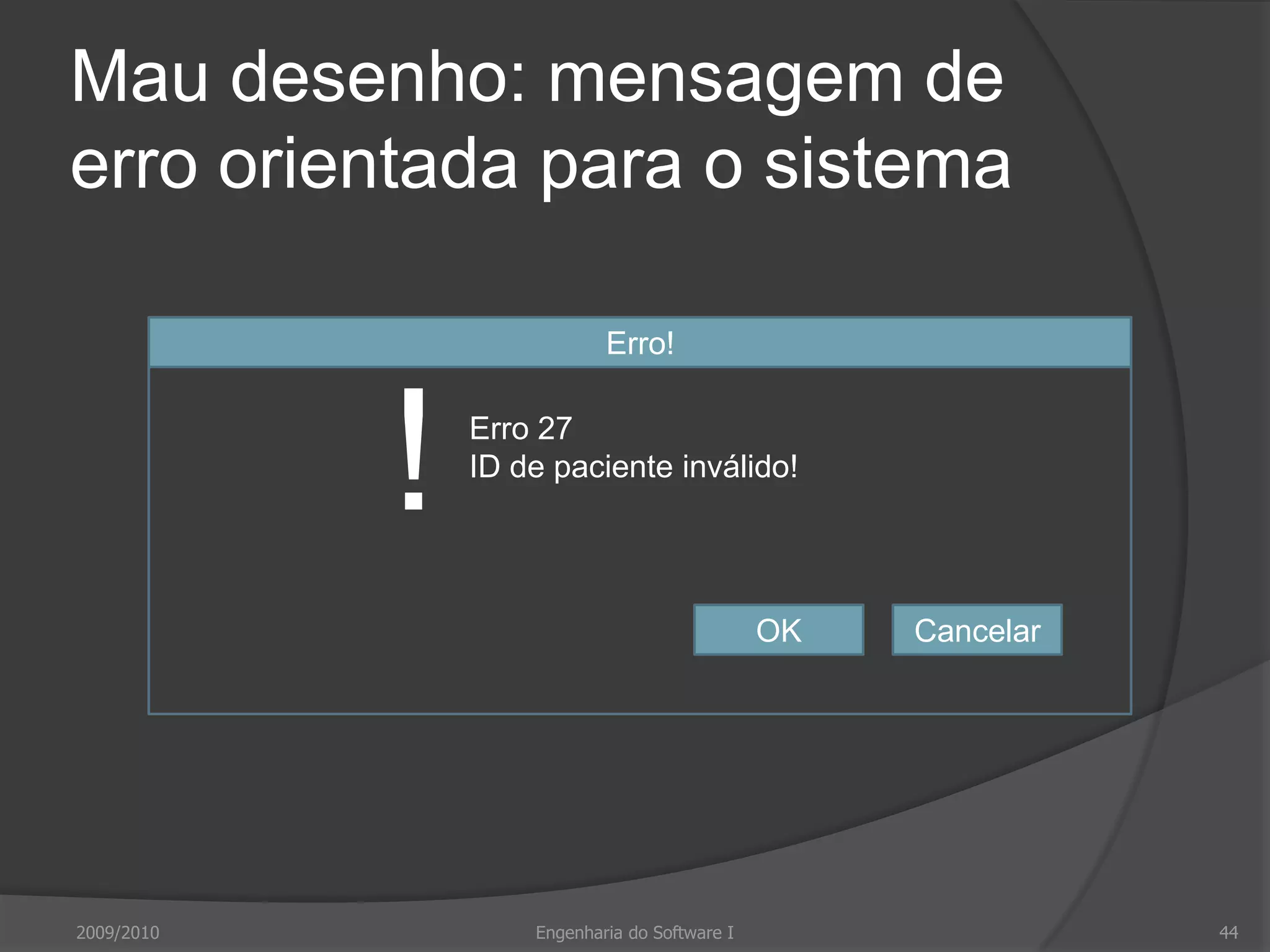 Bom exemplo2009/201040Engenharia do Software I