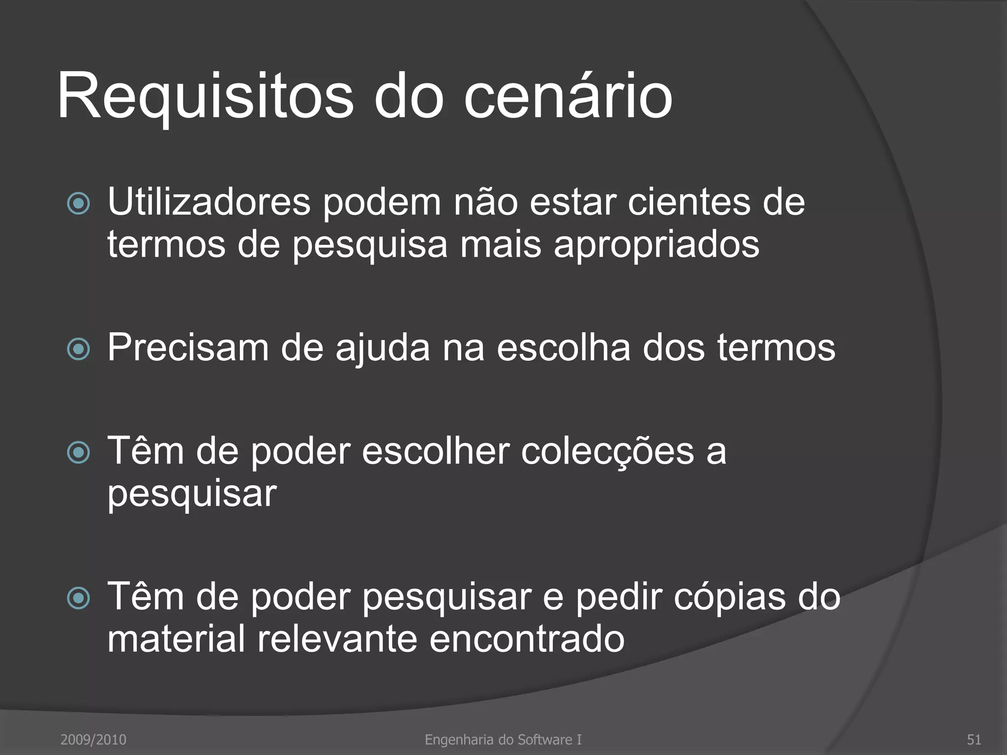 Actividades centrais do processo2009/2010Engenharia do Software I47