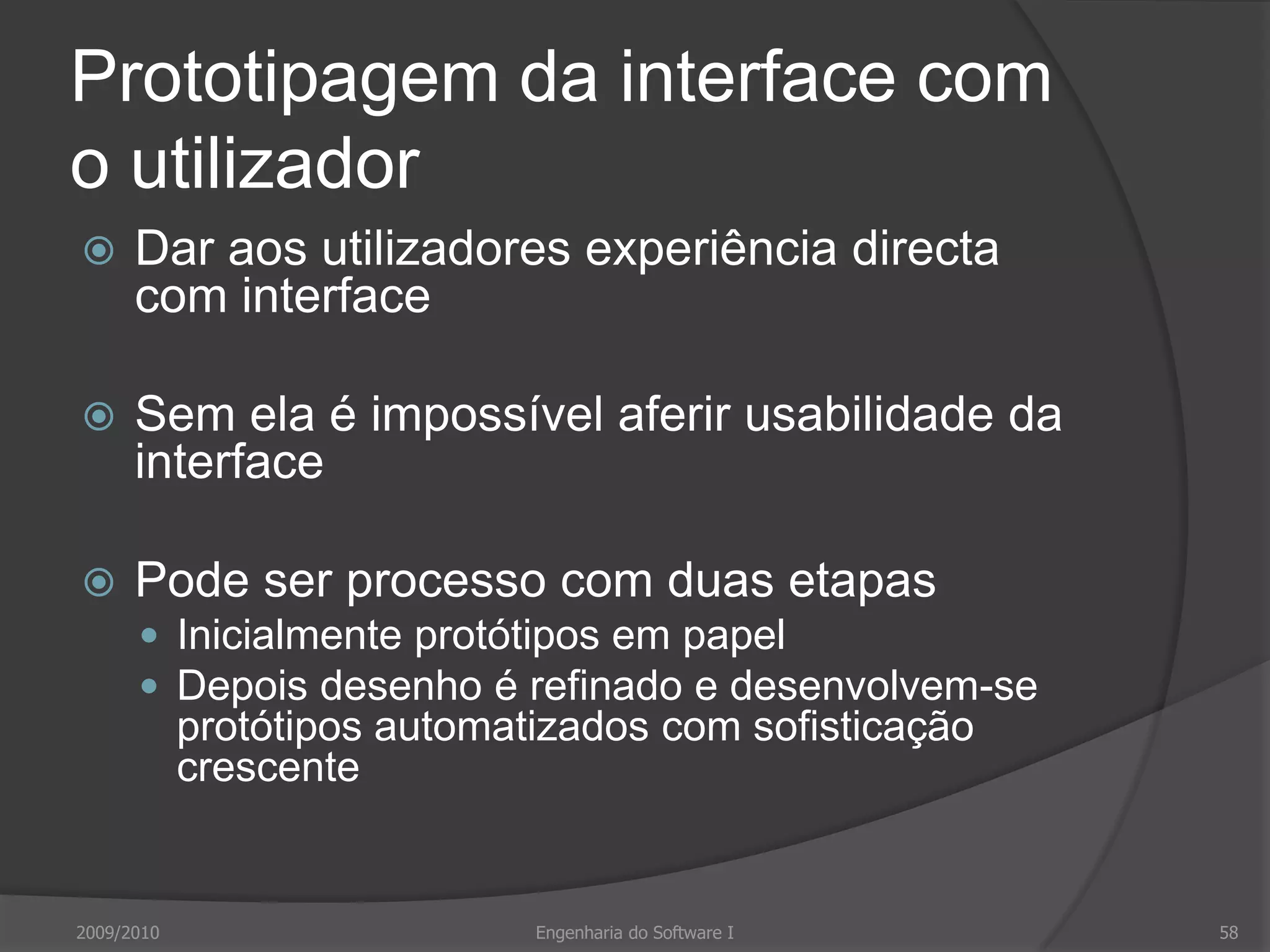 EntrevistasConceber entrevistas semi-estruturadas baseadas em perguntas abertasUtilizadores fornecem informação que julgam essencial, e não apenas informação que se previu recolherEntrevistas de grupo e grupos foco permitem a utilizadores discutirem entre si o que fazem2009/2010Engenharia do Software I54