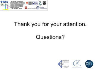Thank you for your attention.

        Questions?
 
