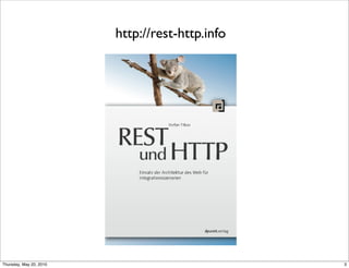 http://rest-http.info




Thursday, May 20, 2010                           3
 