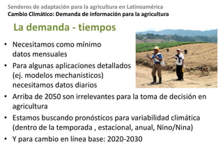 Entonces necesitamos datos de clima relevantes para caracterizar el nicho