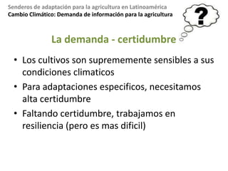Existen muchos estudios en Latinoamérica … muchos de macro-escala …. Faltan estudios locales!
