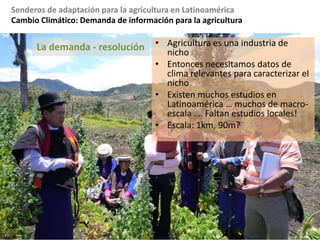 Cambio Climático:Demanda de información para la agricultura