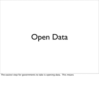 Open Data



The easiest step for governments to take is opening data. This means
 