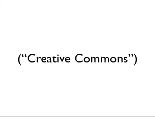 (“Creative Commons”)
 