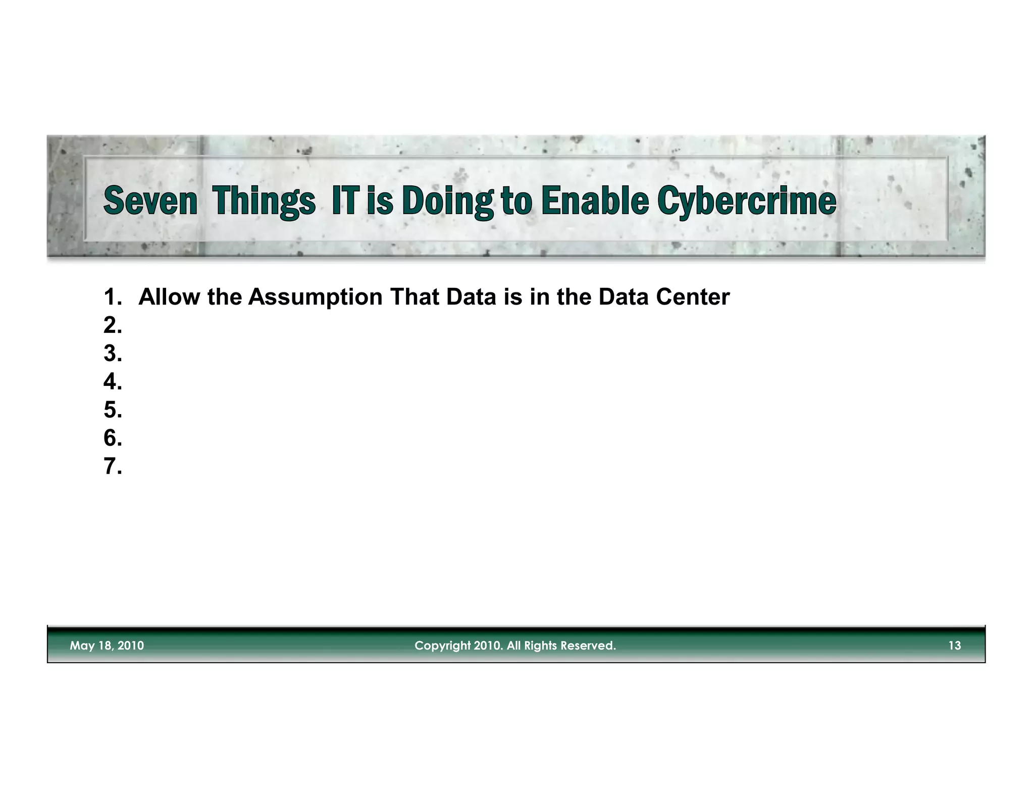 1. Allow the Assumption That Data is in the Data Center
2.
3.
4.
5.
6.
7.
 