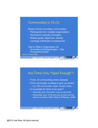 R&D under Open Innovation Source: Chesbrough (2006) Current Market Internal Technology Base Technology Insourcing New  Market Technology Spin-offs External Technology Base Other Firm’s  Market Licensing “ Open” innovation strategies 