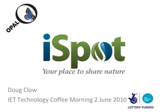 Doug Clow IET Technology Coffee Morning 2 June 2010 
