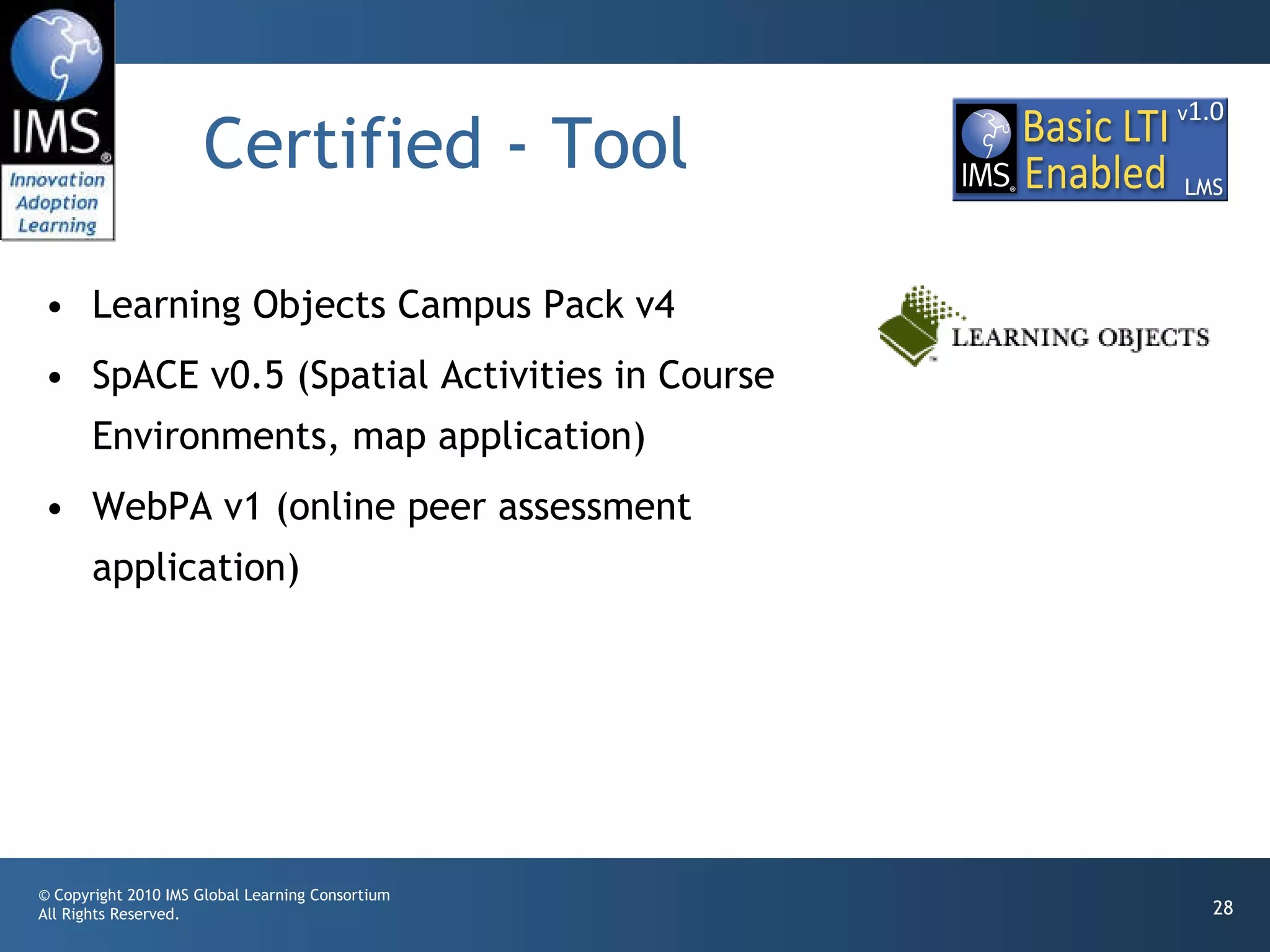 Certified - Tool Learning Objects Campus Pack v4 SpACE v0.5 (Spatial Activities in Course Environments, map application) WebPA v1 (online peer assessment application) 