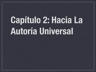Participación, la autoría universal, y el cambio social | PPT