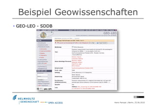 Beispiel Geowissenschaften
•  GEO-LEO - SDDB




                      Heinz Pampel | Berlin, 25.06.2010
 