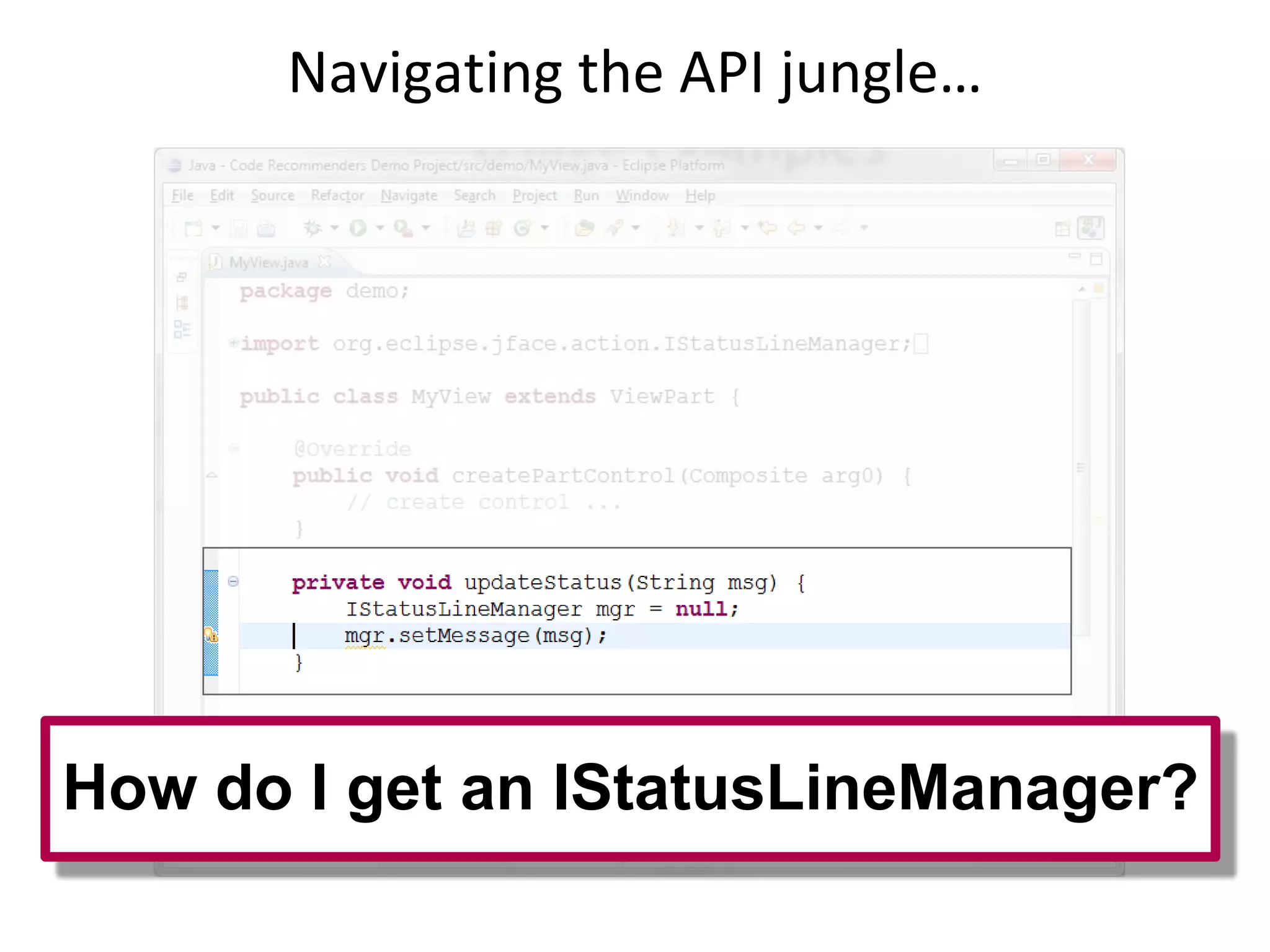 Navigating the API jungle…




How do I get an IStatusLineManager?
 