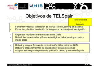 Objetivos de TELSpain
                                                                     Transversalidad
               ...