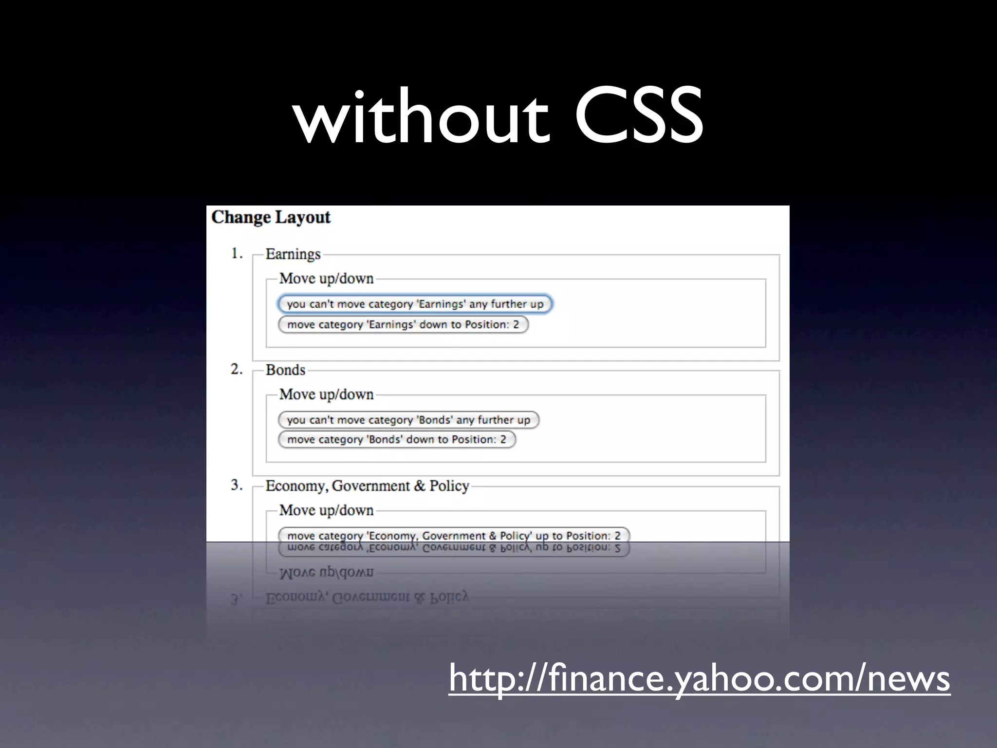 without CSS




    http://ﬁnance.yahoo.com/news
 