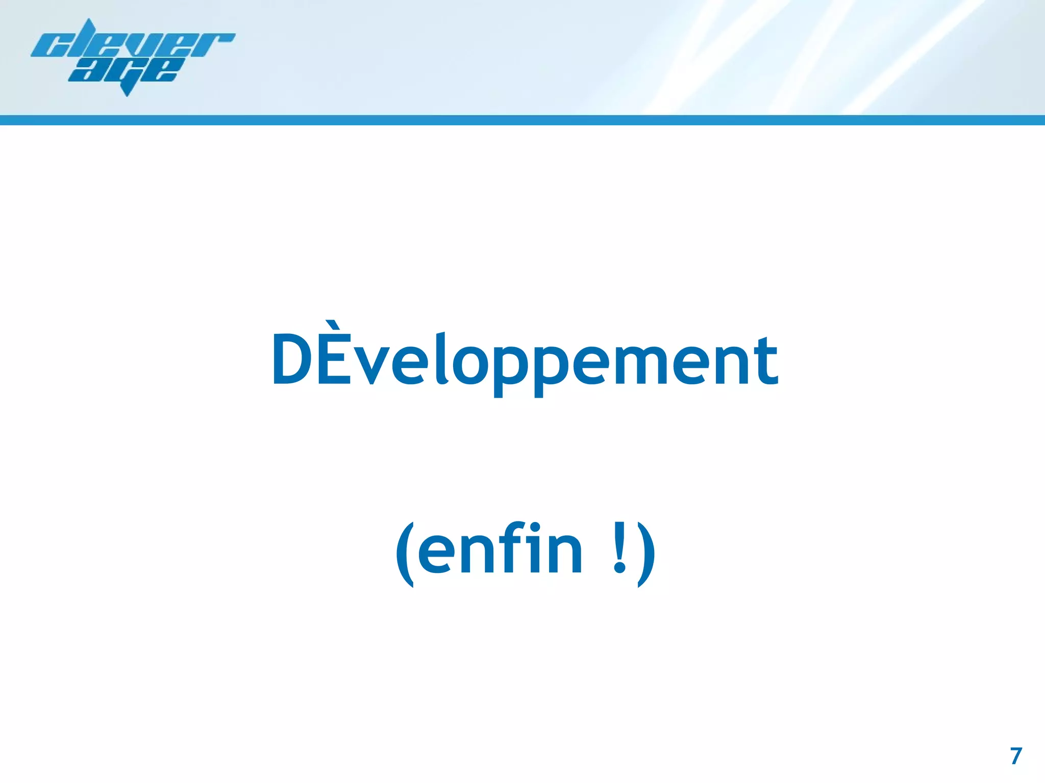 Développement (enfin !) 