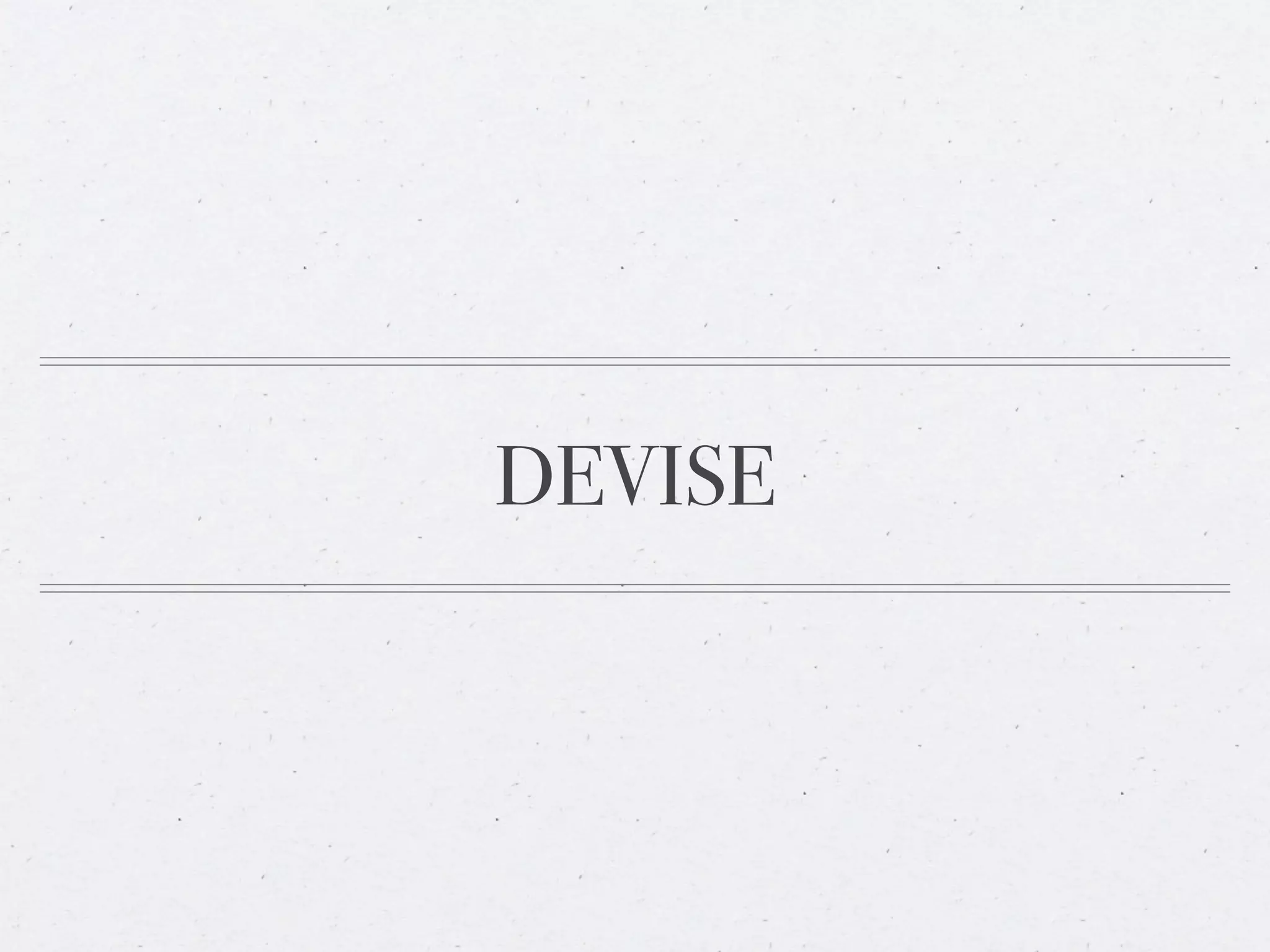 DEVISE
 