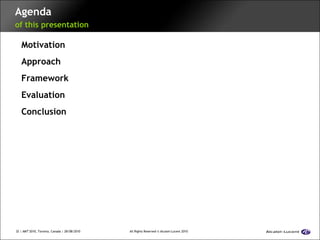 Agenda of this presentation Motivation Approach Framework Evaluation Conclusion 