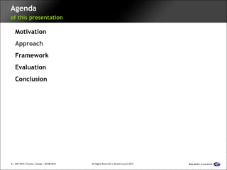 Agenda of this presentation Motivation Approach Framework Evaluation Conclusion 