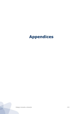 Dialogic innovatie ● interactie 215
Appendices
 
