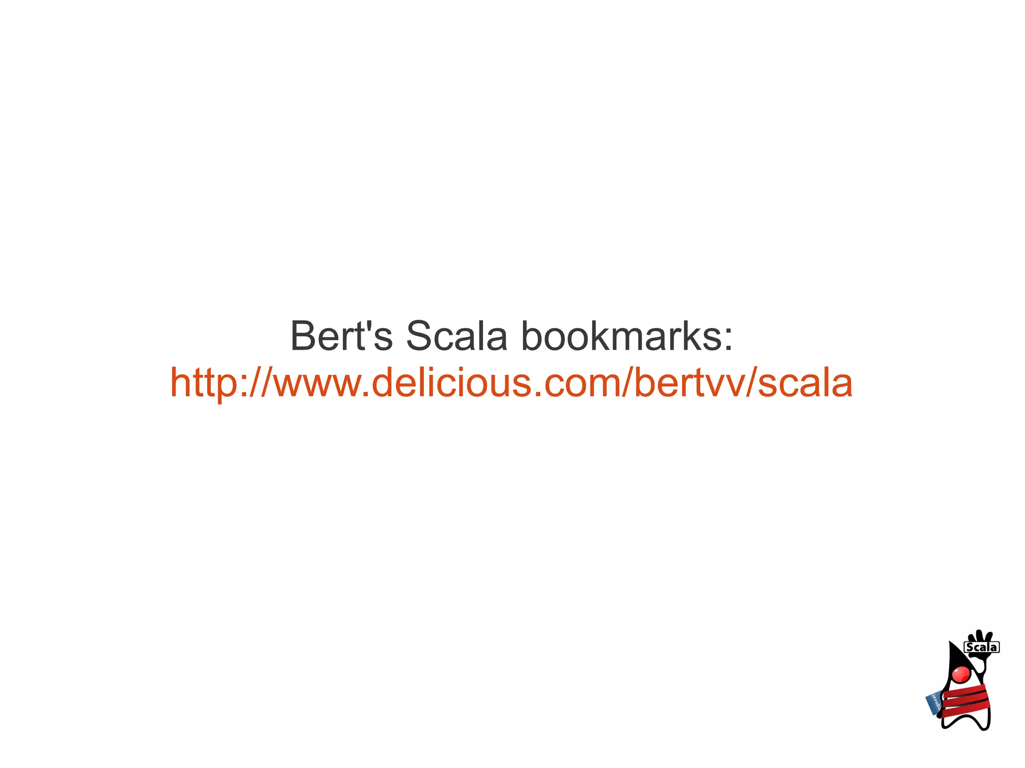 Bert's Scala bookmarks:
http://www.delicious.com/bertvv/scala
 