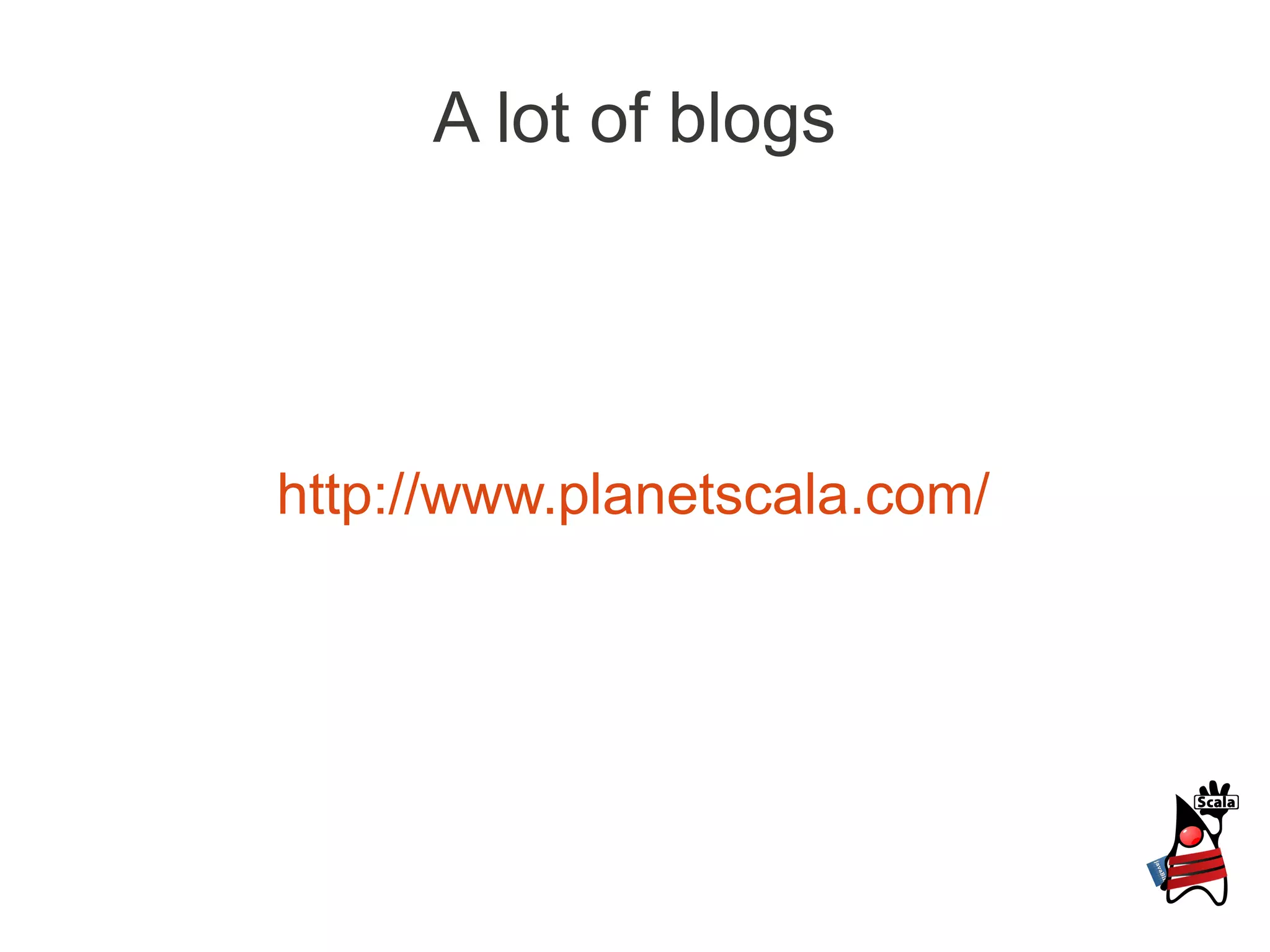 A lot of blogs




http://www.planetscala.com/
 