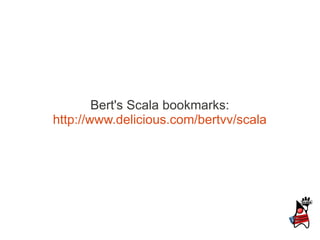 Bert's Scala bookmarks:
http://www.delicious.com/bertvv/scala
 