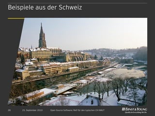 Beispiele aus der Schweiz




28   15. September 2010   Open Source Software: Reif für den typischen CH KMU?
 