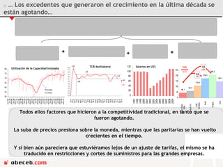 ::  … Los excedentes que generaron el crecimiento en la última década se están agotando… 