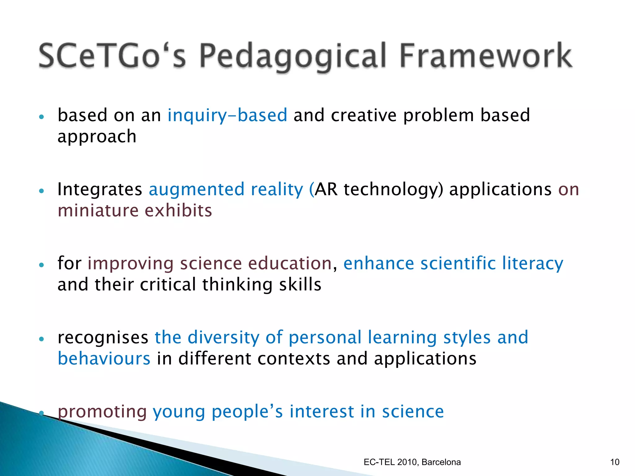 SCeTGo‘s Pedagogical Frameworkbased on an inquiry-based and creative problem based approach