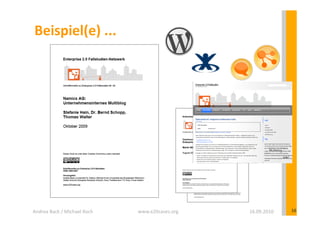 Beispiel(e)	
  ...	
  




Andrea	
  Back	
  /	
  Michael	
  Koch	
     www.e20cases.org	
     16.09.2010	
     16	
  
 