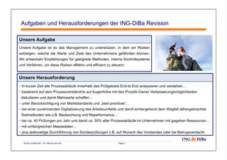strictly confidential – for internal use only Page 5
Aufgaben und Herausforderungen der ING-DiBa Revision
Unsere Herausfor...