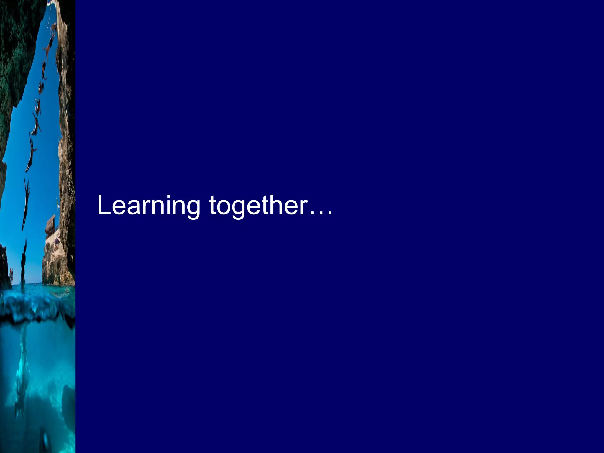 Learning together… 
