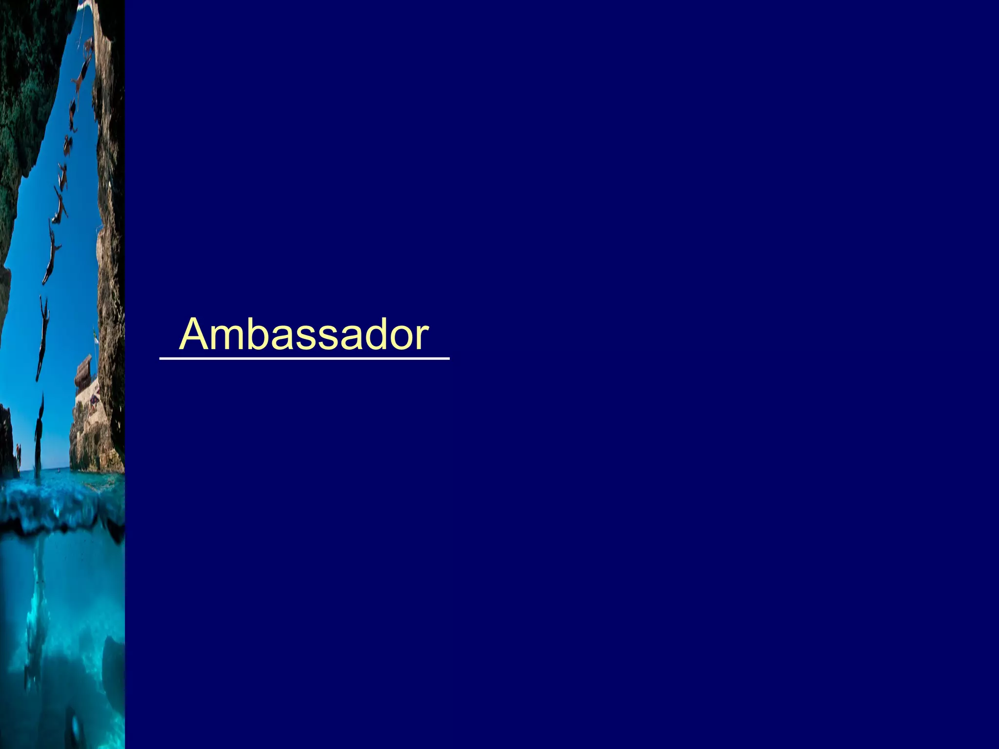 _____________ Ambassador 
