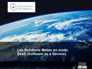 Les Solutions Métier en mode SaaS (Software as a Service) 