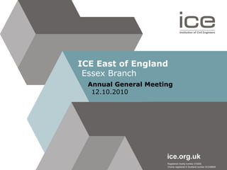 ICE East of England Essex Branch Annual General Meeting 12.10.2010 