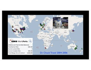 Dr. Chuck Travel 2004-2006
 