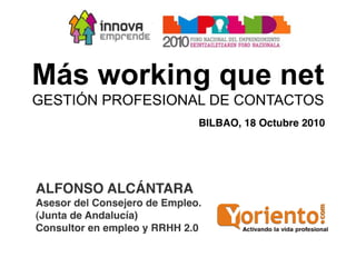 Networking para emprendedores. Bilbao Emprende2010 18 Octubre