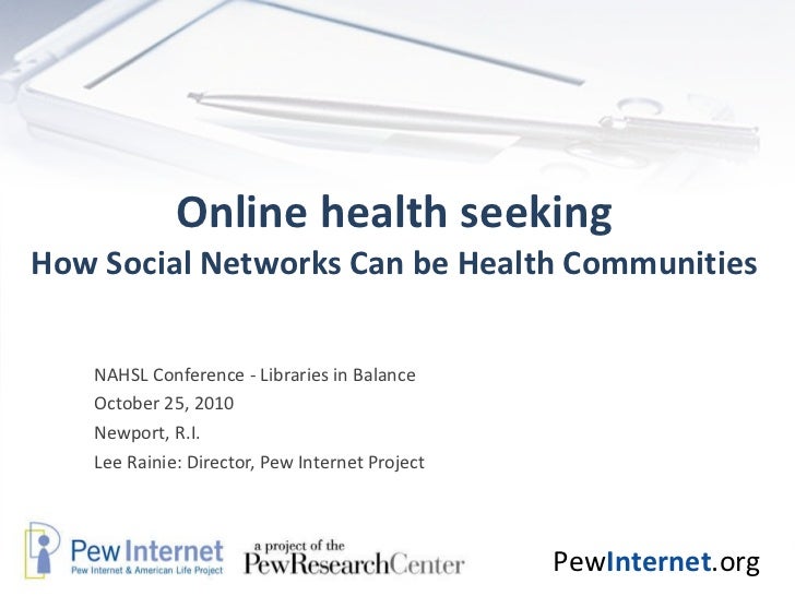 Online health seeking How Social Networks Can be Health Communities NAHSL Conference - Libraries in Balance  October 25, 2...